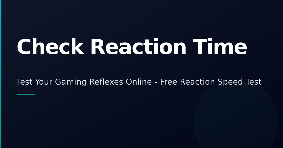 Check Reaction Time